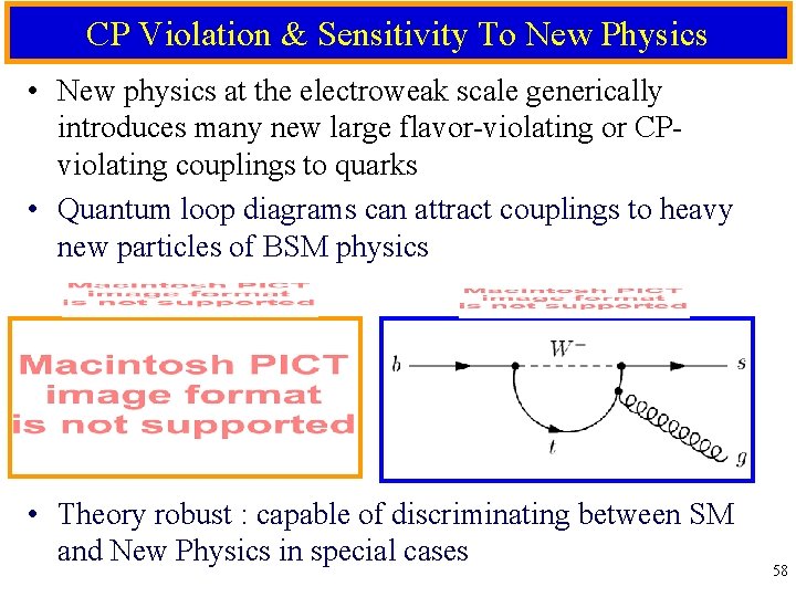 CP Violation & Sensitivity To New Physics • New physics at the electroweak scale