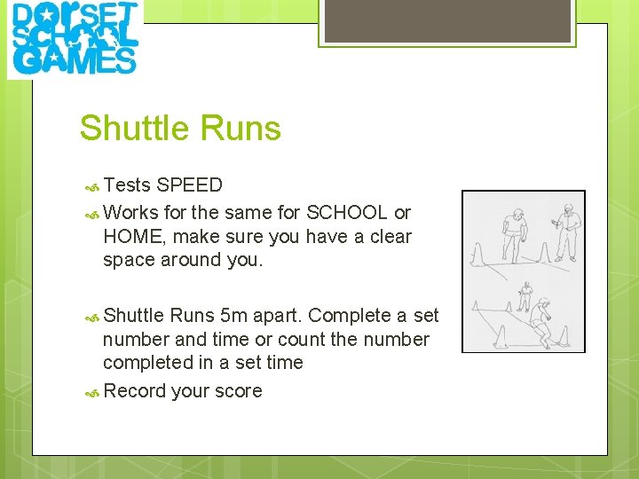 Shuttle Runs Tests SPEED Works for the same for SCHOOL or HOME, make sure
