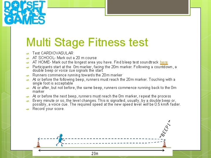 Multi Stage Fitness test Test CARDIOVASULAR AT SCHOOL- Mark out a 20 m course