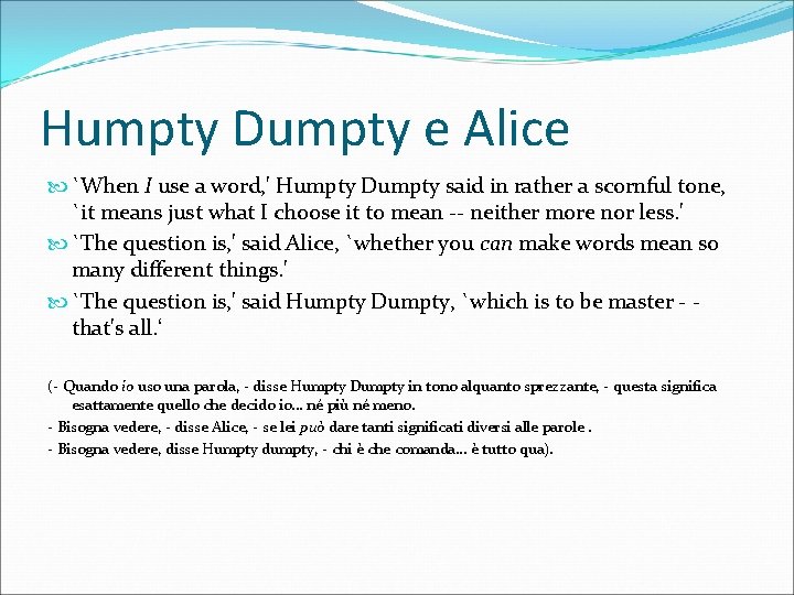 Humpty Dumpty e Alice `When I use a word, ' Humpty Dumpty said in