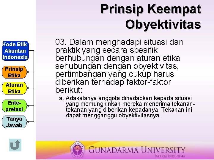 Prinsip Keempat Obyektivitas Kode Etik Akuntan Indonesia Prinsip Etika Aturan Etika Entepretasi Tanya Jawab