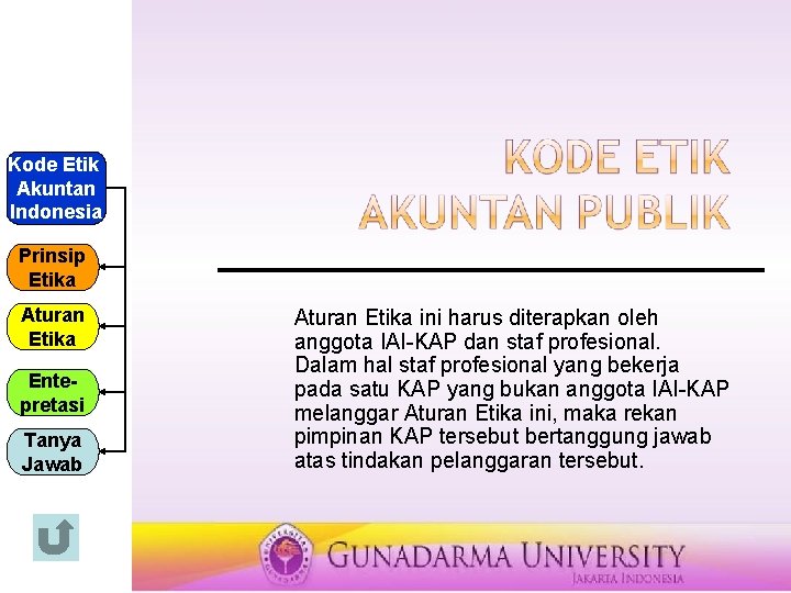 Kode Etik Akuntan Indonesia Prinsip Etika Aturan Etika Entepretasi Tanya Jawab Aturan Etika ini