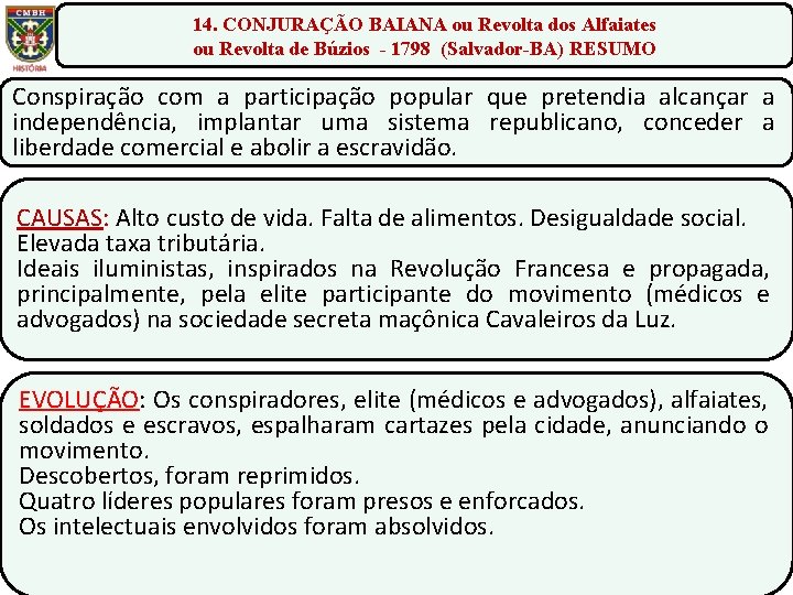 14. CONJURAÇÃO BAIANA ou Revolta dos Alfaiates ou Revolta de Búzios - 1798 (Salvador-BA)