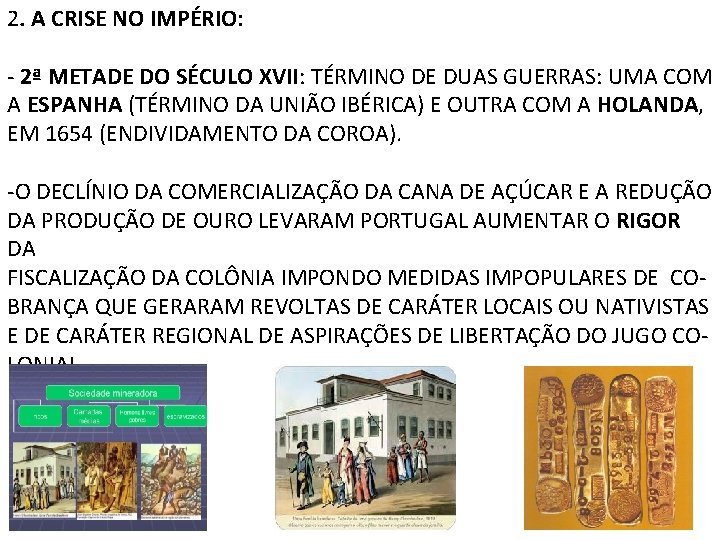 2. A CRISE NO IMPÉRIO: - 2ª METADE DO SÉCULO XVII: TÉRMINO DE DUAS