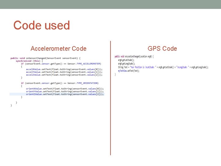 Code used Accelerometer Code GPS Code 