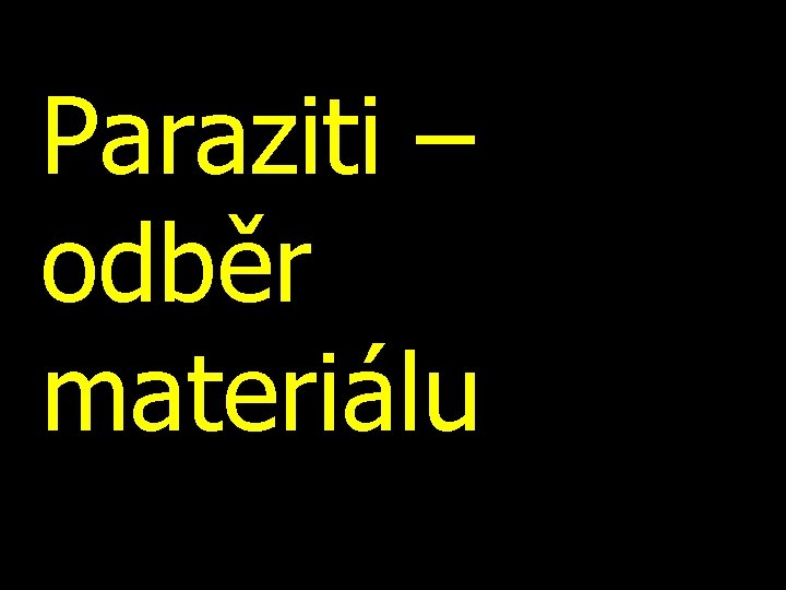 Paraziti – odběr materiálu 