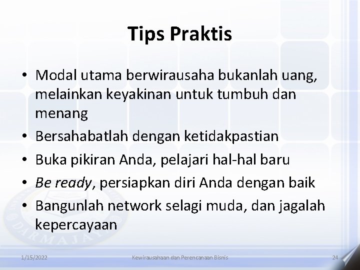 Tips Praktis • Modal utama berwirausaha bukanlah uang, melainkan keyakinan untuk tumbuh dan menang