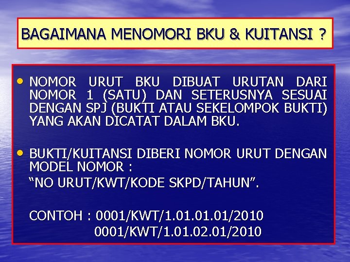 BAGAIMANA MENOMORI BKU & KUITANSI ? • NOMOR URUT BKU DIBUAT URUTAN DARI NOMOR