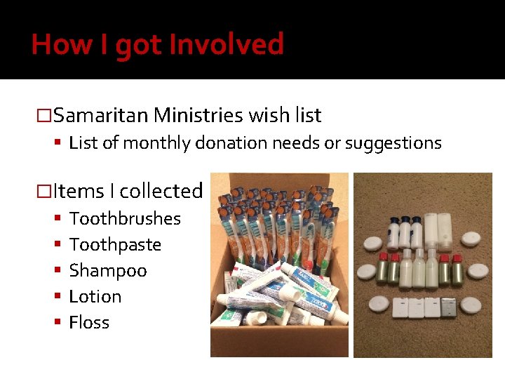 How I got Involved �Samaritan Ministries wish list List of monthly donation needs or