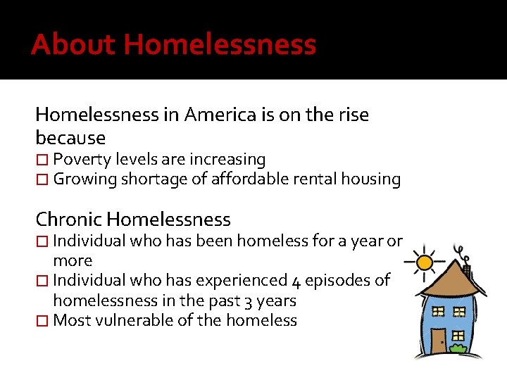 About Homelessness in America is on the rise because � Poverty levels are increasing