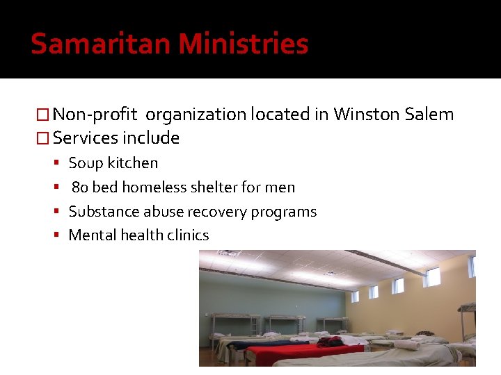 Samaritan Ministries � Non-profit organization located in Winston Salem � Services include Soup kitchen