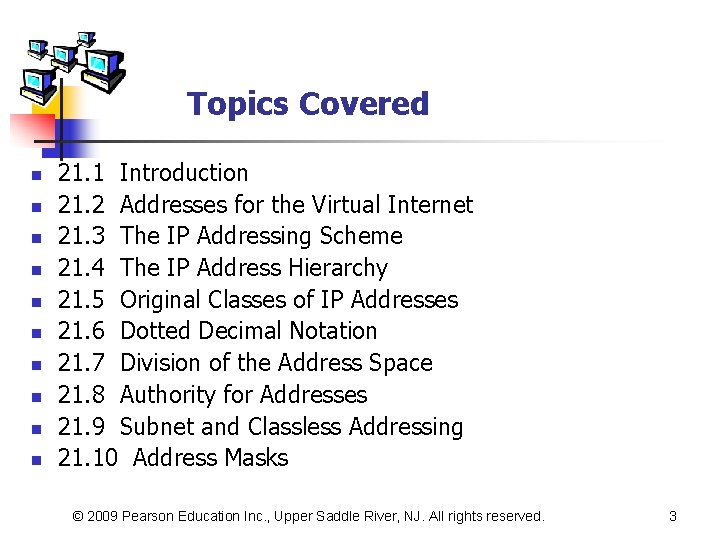 Topics Covered n n n n n 21. 1 Introduction 21. 2 Addresses for