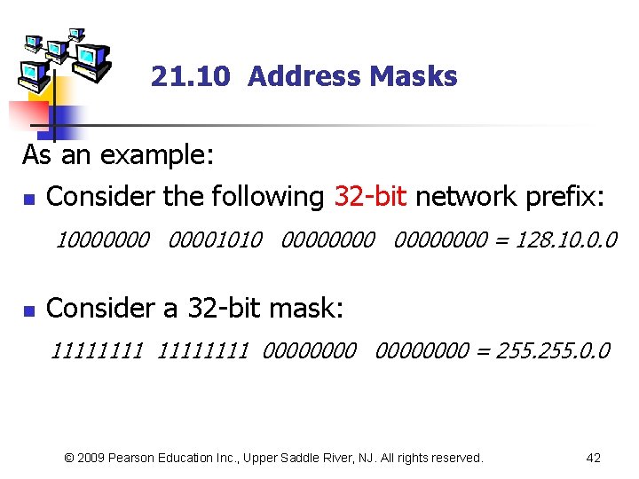 21. 10 Address Masks As an example: n Consider the following 32 -bit network