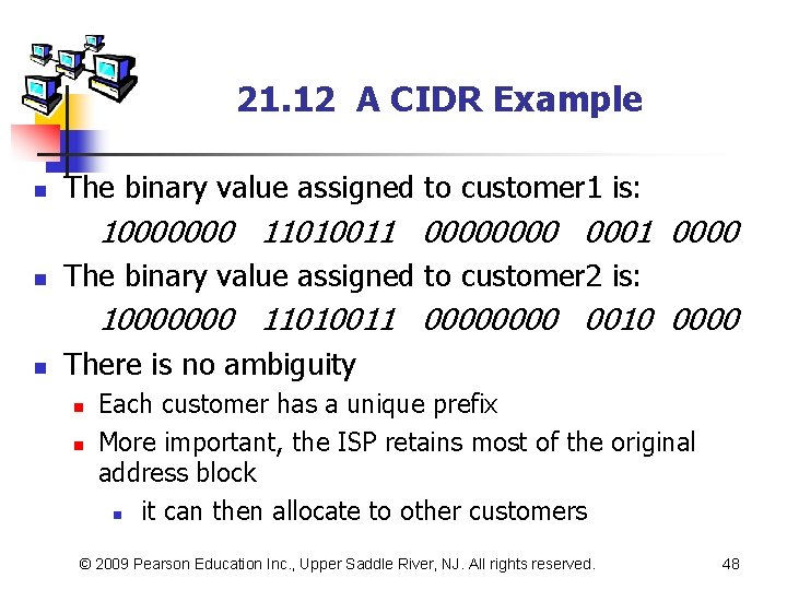 21. 12 A CIDR Example n The binary value assigned to customer 1 is: