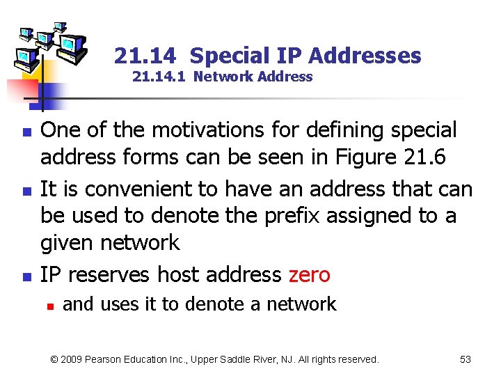 21. 14 Special IP Addresses 21. 14. 1 Network Address n n n One