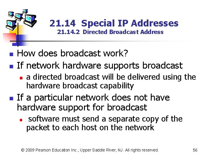 21. 14 Special IP Addresses 21. 14. 2 Directed Broadcast Address n n How