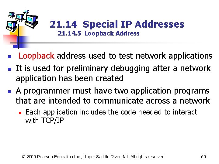 21. 14 Special IP Addresses 21. 14. 5 Loopback Address n n n Loopback