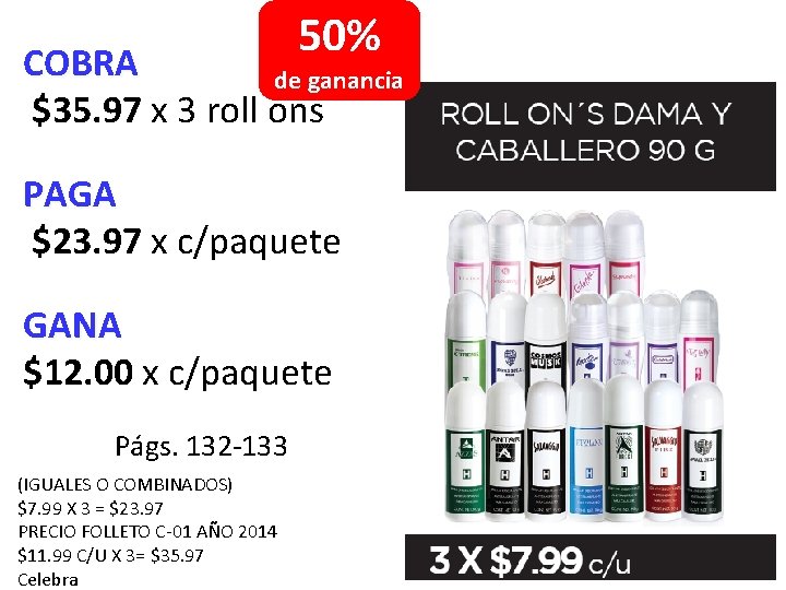 50% COBRA de ganancia $35. 97 x 3 roll ons PAGA $23. 97 x