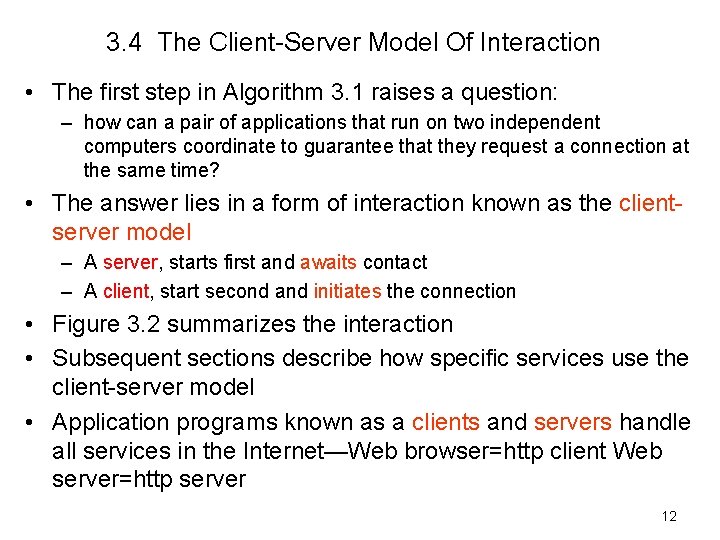 3. 4 The Client-Server Model Of Interaction • The first step in Algorithm 3.