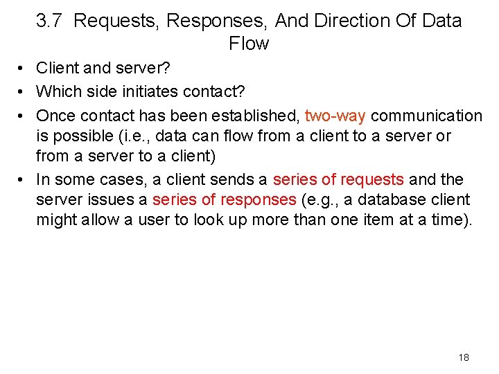 3. 7 Requests, Responses, And Direction Of Data Flow • Client and server? •