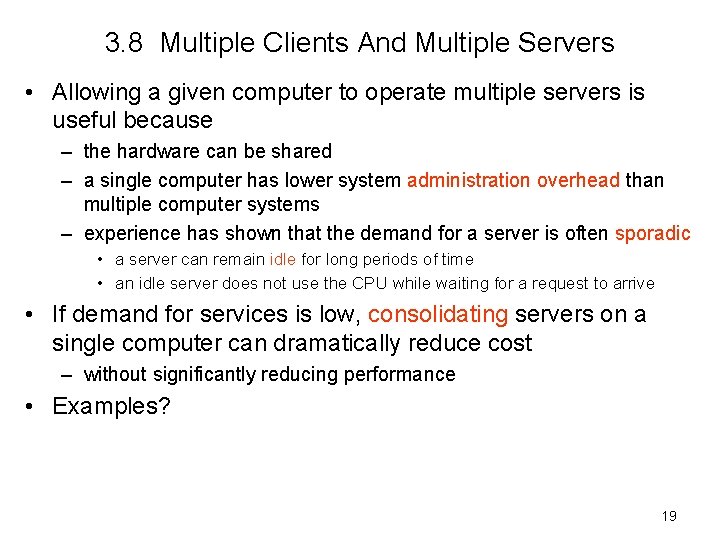 3. 8 Multiple Clients And Multiple Servers • Allowing a given computer to operate