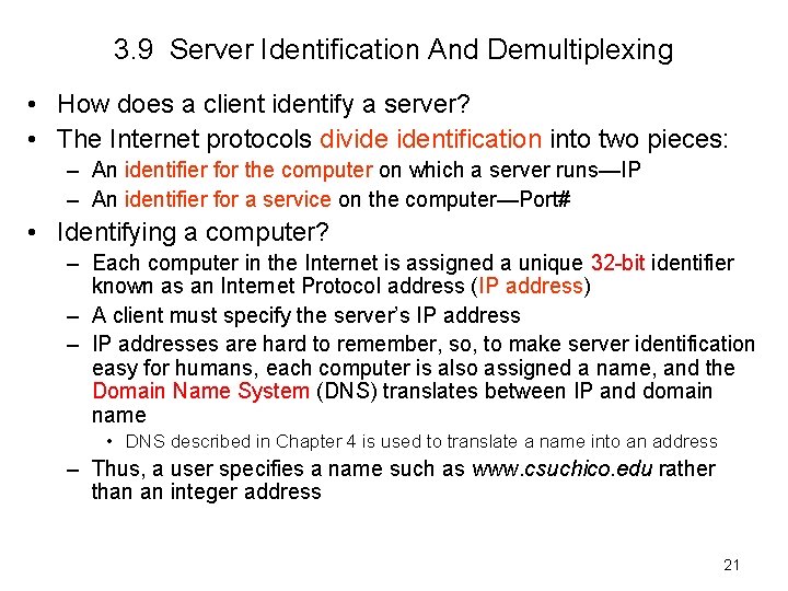 3. 9 Server Identification And Demultiplexing • How does a client identify a server?