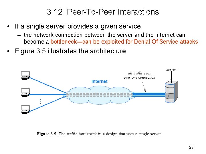 3. 12 Peer-To-Peer Interactions • If a single server provides a given service –