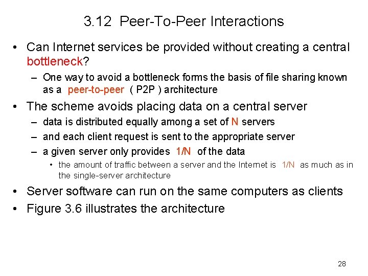 3. 12 Peer-To-Peer Interactions • Can Internet services be provided without creating a central