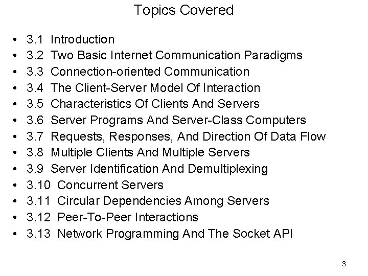 Topics Covered • • • • 3. 1 Introduction 3. 2 Two Basic Internet