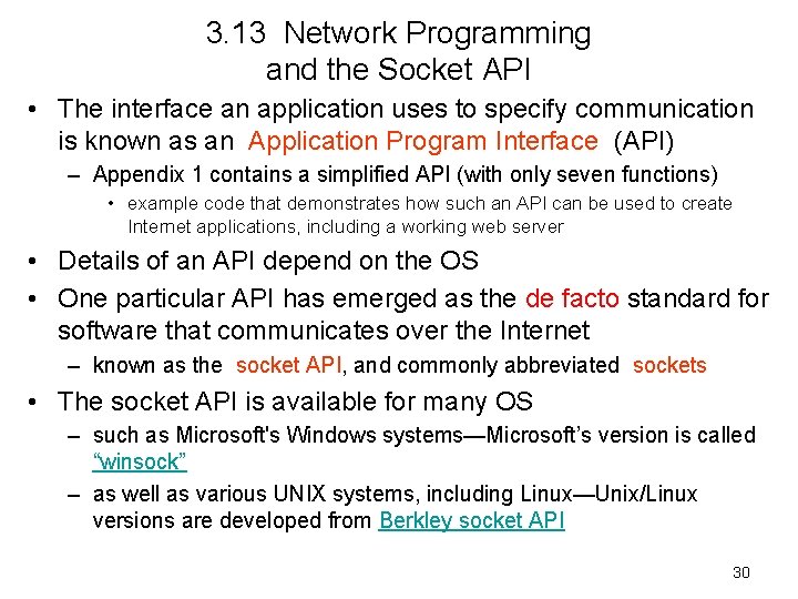 3. 13 Network Programming and the Socket API • The interface an application uses