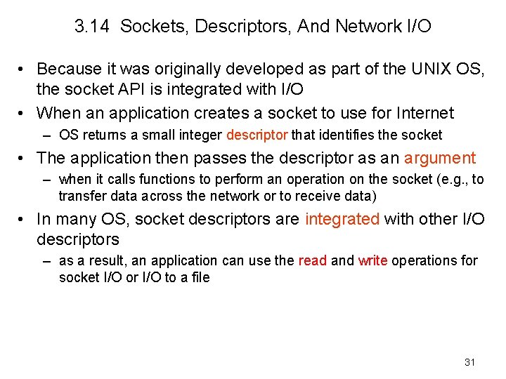 3. 14 Sockets, Descriptors, And Network I/O • Because it was originally developed as