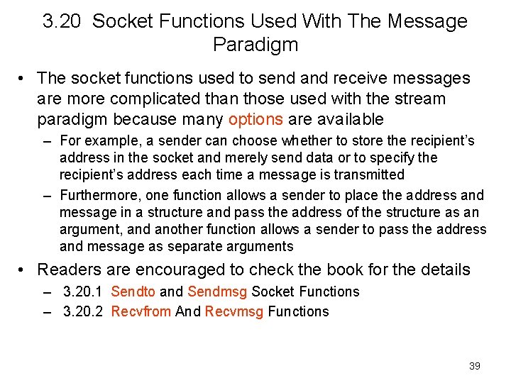 3. 20 Socket Functions Used With The Message Paradigm • The socket functions used