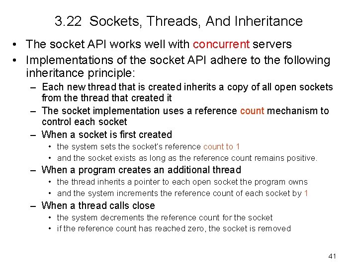 3. 22 Sockets, Threads, And Inheritance • The socket API works well with concurrent