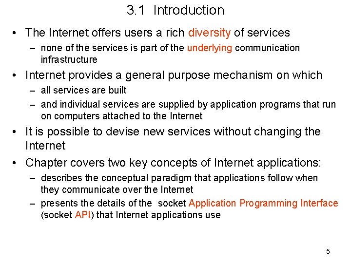 3. 1 Introduction • The Internet offers users a rich diversity of services –