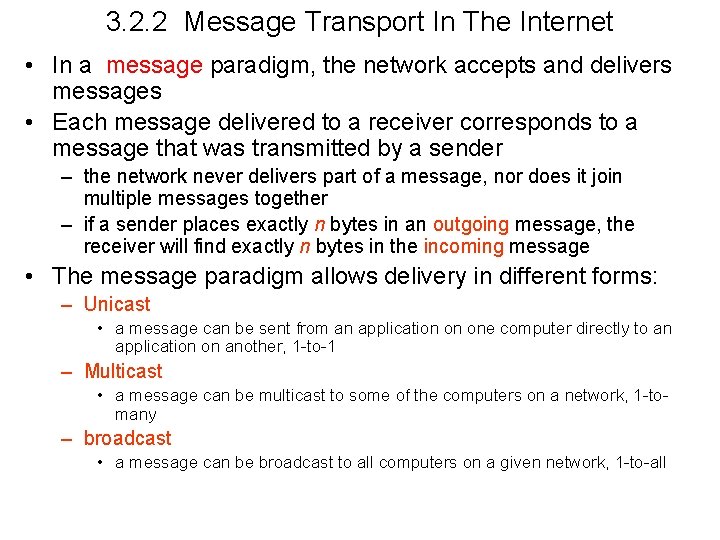 3. 2. 2 Message Transport In The Internet • In a message paradigm, the