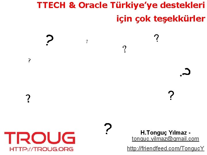 TTECH & Oracle Türkiye’ye destekleri için çok teşekkürler ? ? ? ? z ı