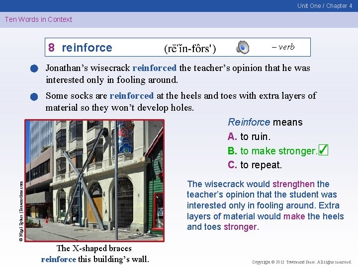 Unit One / Chapter 4 Ten Words in Context 8 reinforce – verb Jonathan’s