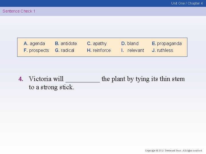 Unit One / Chapter 4 Sentence Check 1 A. agenda F. prospects 4. B.