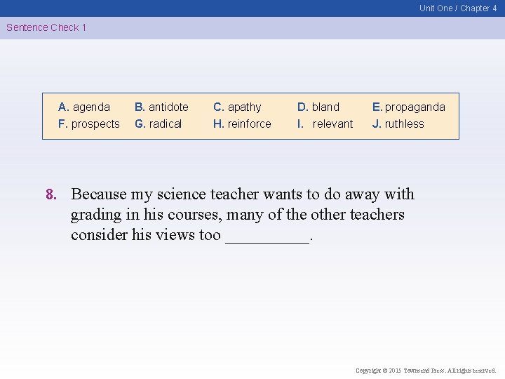 Unit One / Chapter 4 Sentence Check 1 A. agenda F. prospects 8. B.