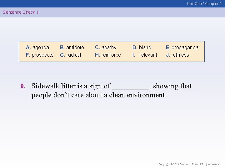 Unit One / Chapter 4 Sentence Check 1 A. agenda F. prospects 9. B.