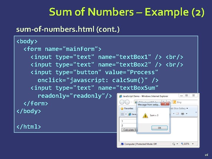Sum of Numbers – Example (2) sum-of-numbers. html (cont. ) <body> <form name="main. Form">
