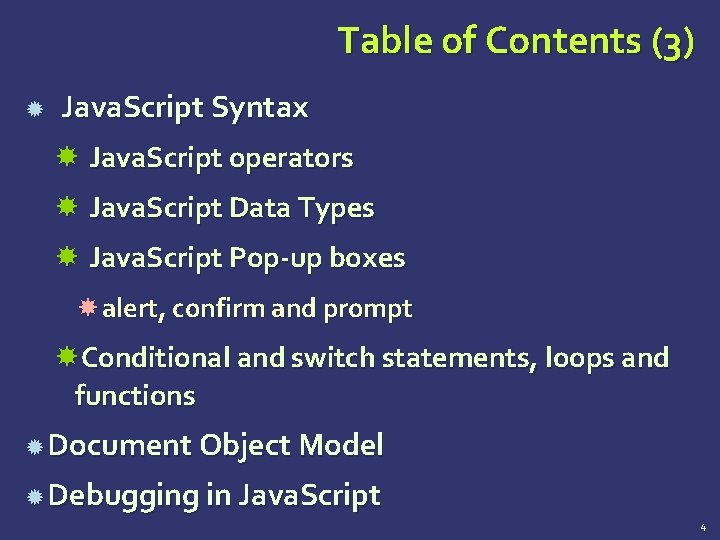 Table of Contents (3) Java. Script Syntax Java. Script operators Java. Script Data Types