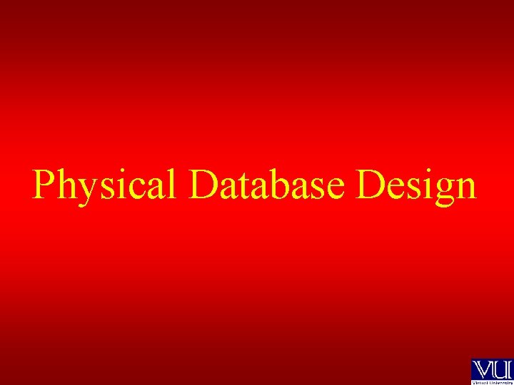 Physical Database Design 