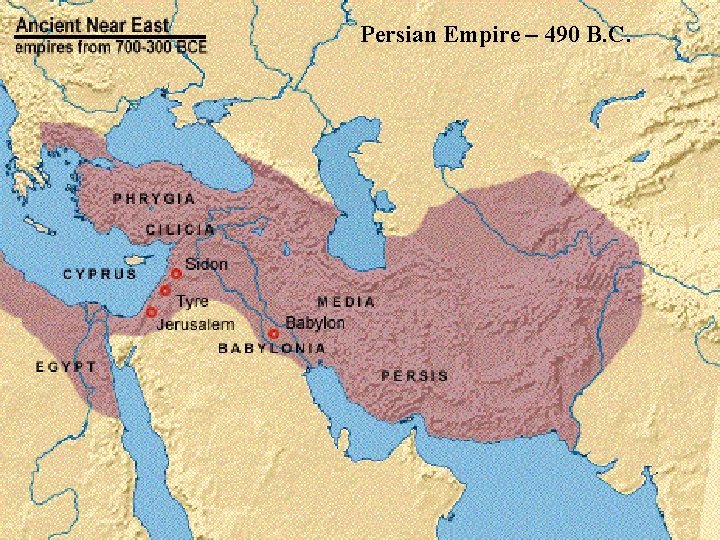 Persian Empire – 490 B. C. 