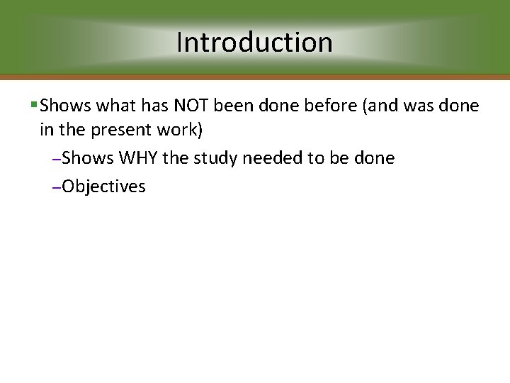 Introduction §Shows what has NOT been done before (and was done in the present