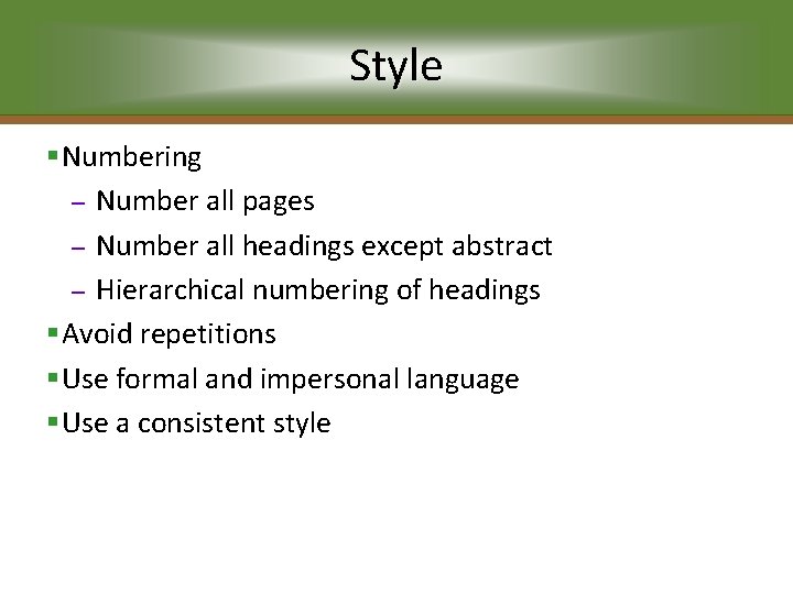 Style §Numbering – Number all pages – Number all headings except abstract – Hierarchical