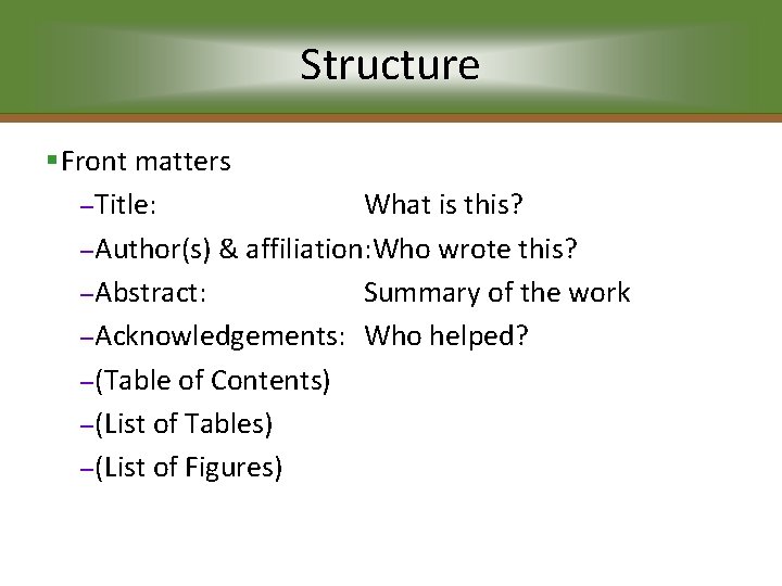 Structure §Front matters – Title: What is this? – Author(s) & affiliation: Who wrote