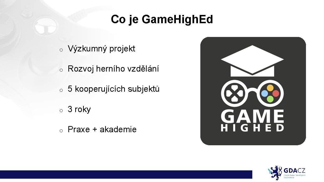 Co je Game. High. Ed o Výzkumný projekt o Rozvoj herního vzdělání o 5