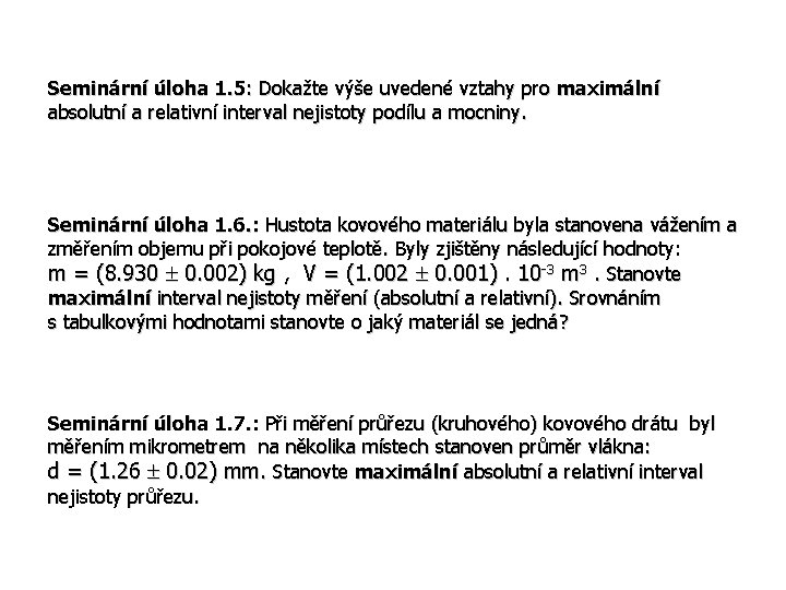 Seminární úloha 1. 5: Dokažte výše uvedené vztahy pro maximální absolutní a relativní interval