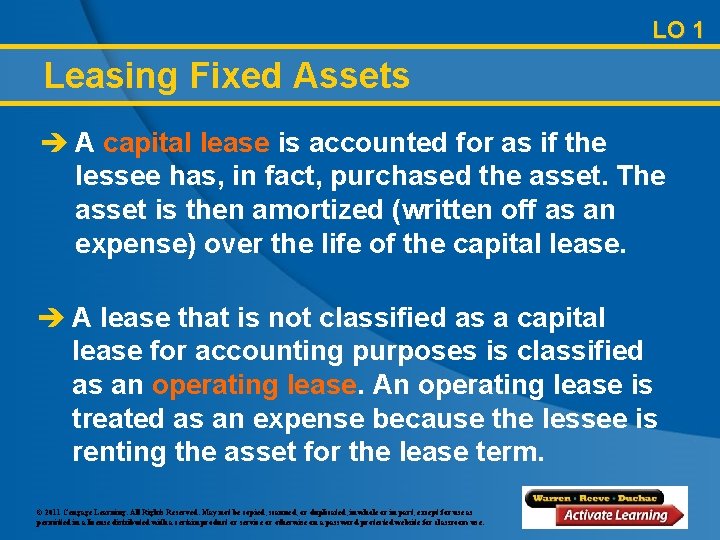 LO 1 Leasing Fixed Assets è A capital lease is accounted for as if